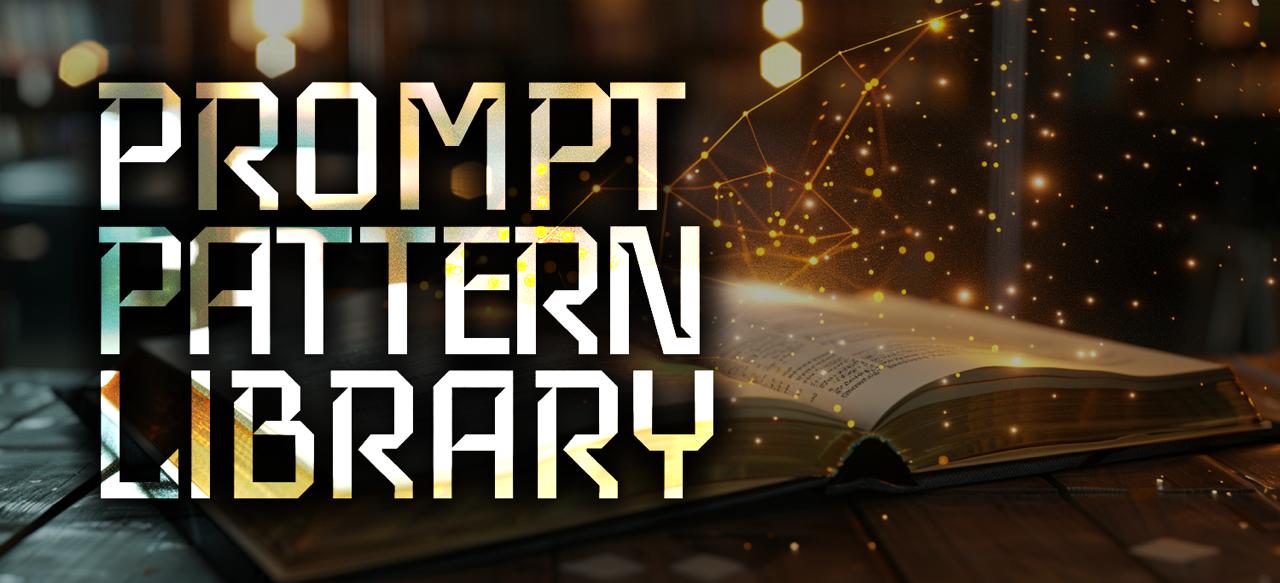 Prompt Pattern Library